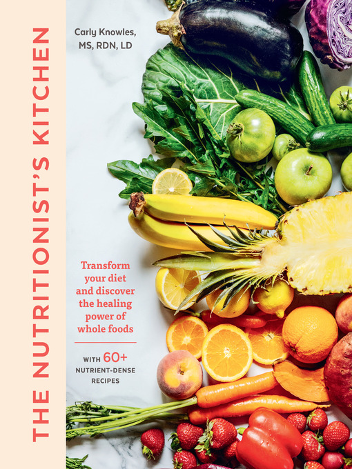 Title details for The Nutritionist's Kitchen by Carly Knowles - Available